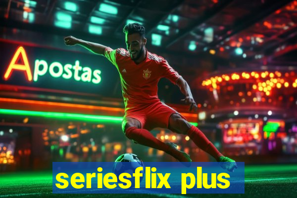 seriesflix plus